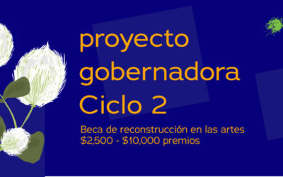 Organizaciones de arte y cultura: Proyecto Gobernadora Ciclo 2 aceptando aplicaciones