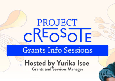 Project Creosote Grants Info Sessions with Yuika Isoe!