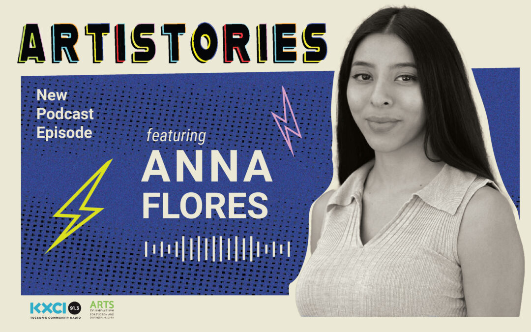 Anna Flores: Border dwelling poet, Educator & Arts Foundation Team Member