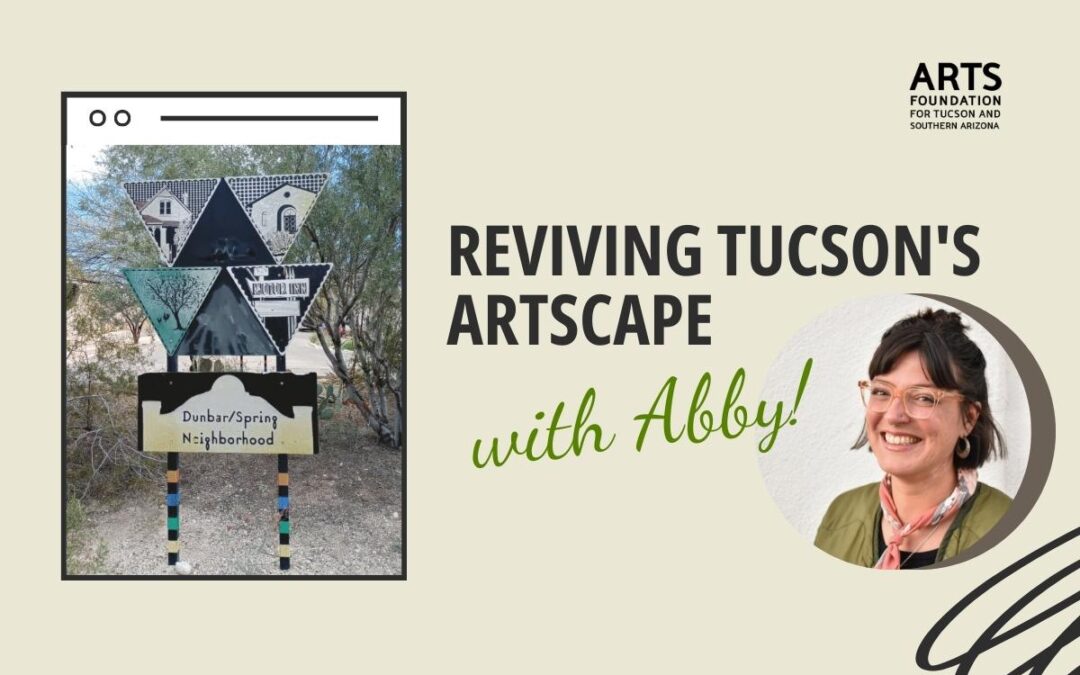 Reviving Tucson’s ARTSCAPE WITH ABBY!